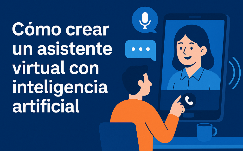 crear asistente virtual con IA
